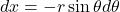 \[ dx = -r \sin \theta d\theta  \]