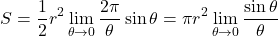 \[ S = \frac{1}{2} r^2 \lim_{\theta \rightarrow 0} \frac{2 \pi}{\theta} \sin \theta = \pi r^2 \lim_{\theta \rightarrow 0} \frac{\sin \theta}{\theta} \]