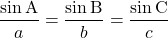 \[ \frac{\sin\rm{A}}{a} = \frac{\sin\rm{B}}{b} = \frac{\sin\rm{C}}{c}\]