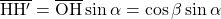 \overline{\rm HH'} = \overline{\rm OH} \sin \alpha =\cos \beta \sin \alpha