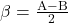 {\beta = \rm \frac{A-B}{2}